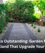 From Old to Outstanding: Garden Makeovers Auckland That Upgrade Your Yard